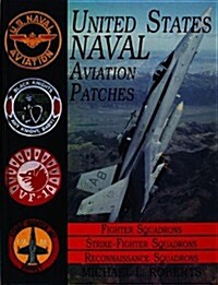 United States Navy Patches Series: Volume III: Fighter, Fighter Attack, Recon Squadrons (Hardcover)