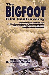 The Bigfoot Film Controversy (Paperback, UK)