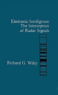 Electronic Intelligence: The Interception of Radar Signals (Hardcover)