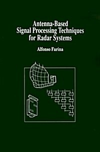 Antenna-Based Signal Processing Techniques for Radar Systems (Hardcover)