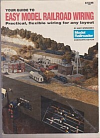 Your Guide to Easy Model Railroad Wiring (Paperback)