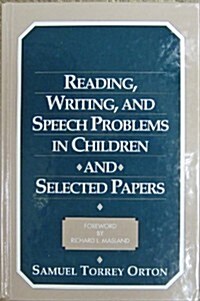 Reading, Writing, and Speech Problems in Children and Selected Papers (Paperback)