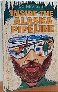 Inside the Alaska Pipeline (Paperback)