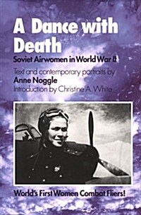 A Dance With Death: Soviet Airwomen in World War II (Hardcover, 1st)
