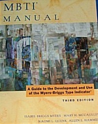 MBTI Manual: A Guide to the Development and Use of the Myers-Briggs Type Indicator, 3rd Edition (Paperback, 3rd)