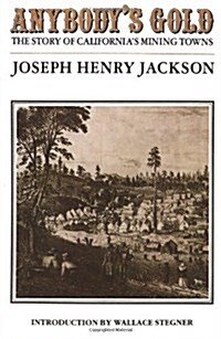 Anybodys Gold: The Story of Californias Mining Towns (Paperback)