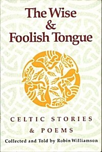 Wise and Foolish Tongue (Paperback)