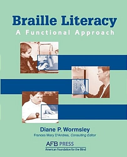 Braille Literacy: A Functional Approach (Paperback)