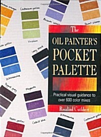 The Oil Painters Pocket Palette (ILLUSTRATED) (Hardcover, Spi)