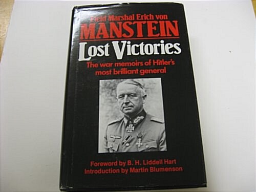 Lost Victories: The War Memoirs of Hitlers Most Brilliant General (Hardcover)