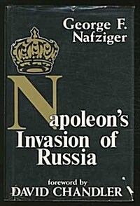 Napoleons Invasion of Russia (Hardcover, First Edition)