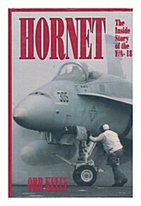 Hornet: The Inside Story of the F/A-18 (Hardcover, F First Edition)