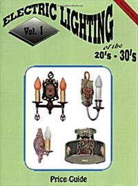 Electric Lighting of the 20s & S0s (Paperback)