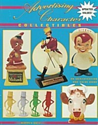 Advertising Character Collectibles: An Identification and Value Guide (Paperback, Revised)