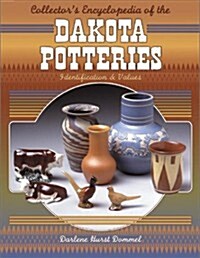 Collectors Encyclopedia of the Dakota Potteries (Hardcover)