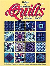 Gallery of American Quilts 1830-1991: Book 3 (Paperback)
