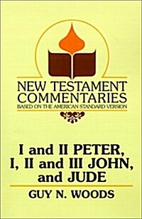 I and II Peter, I, II and III John, and Jude: A Commentary on the New Testament Epistles of Peter, John, and Jude (Paperback)