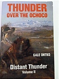 Thunder over the Ochoco Volume II  Distant Thunder (Paperback, Later Printing)