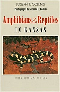 Amphibians and Reptiles in Kansas (Public Education Series) (Paperback, 3 Revised)