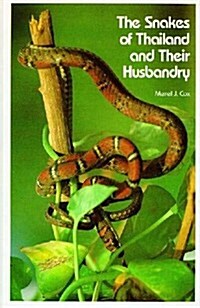 Snakes of Thailand and Their Husbandry (Hardcover, Original)