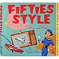 Fifties Style: Then and Now (Hardcover, First Ed)