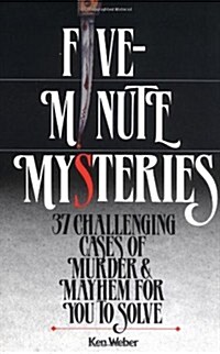 Five-Minute Mysteries: 37 Challenging Cases of Murder and Mayhem for You to Solve (Paperback, English Language)