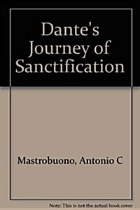 Dantes Journey of Sanctification (Paperback)