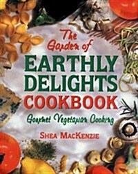 Garden of Earthly Delights Cookbook (Paperback)