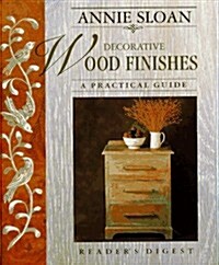 Annie Sloan Decorative Wood Finishes: A Practical Guide (Hardcover)