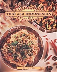 Homestyle Thai and Indonesian Cooking (Home Cooking (Crossing Press)) (Paperback)