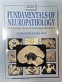 Fundamentals of Neuropathology: Morphologic Basis of Neurologic Disorders (Paperback, 2 Sub)