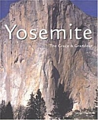 Yosemite: The Grace & Grandeur (Hardcover)