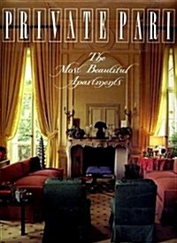 Private Paris: The Most Beautiful Apartments (Hardcover, American)