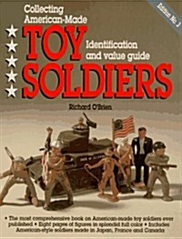 Collecting American-Made Toy Soldiers, Identification and Value Guide (Paperback, 3rd)
