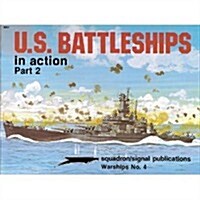 U. S. Battleships in Action, Part 2 (Paperback)