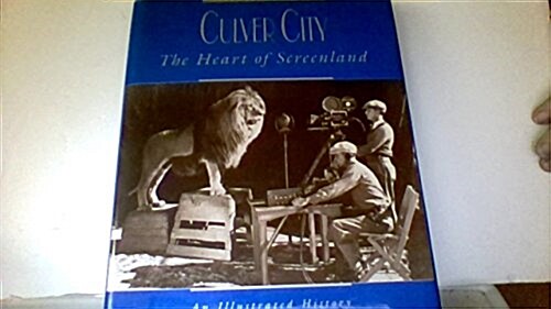 Culver City: The Heart of Screenland (Hardcover)