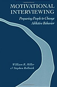 Motivational Interviewing: Preparing People to Change Addictive Behavior (Paperback)