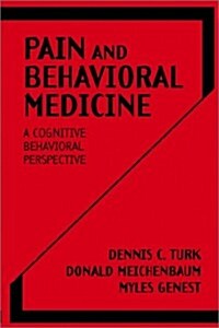 Pain and Behavioral Medicine: A Cognitive-Behavioral Perspective (Paperback, Revised)