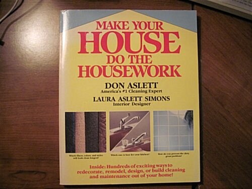 Make Your House Do the Housework (Paperback, First Edition)