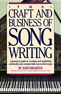 The Craft and Business of Songwriting (Paperback, Reprint)