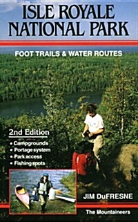 Isle Royale National Park: Foot Trails & Water Routes (Paperback, 2nd)