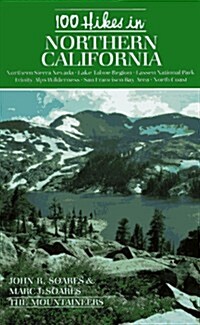 100 Hikes in Northern California: Covers the Coast Range and the North Coast, the Bay Area, and the Klamath, Cascade, and Sierra Nevada Mountains (Paperback, 2nd)