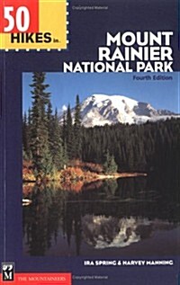 50 Hikes in Mount Rainier National Park (100 Hikes In...) (Paperback, 4th)