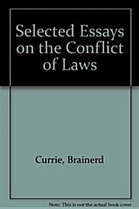 Selected Essays on the Conflict of Laws (Hardcover, Reprint)