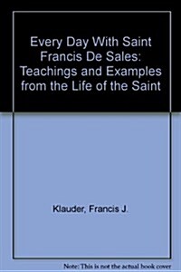 Every Day With Saint Francis De Sales (Paperback, 2nd, Revised)