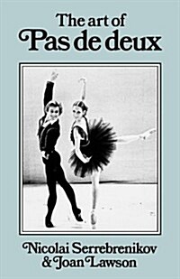 The Art of Pas de Deux (Paperback, Revised)