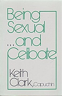 Being Sexual and Celibate (Paperback)