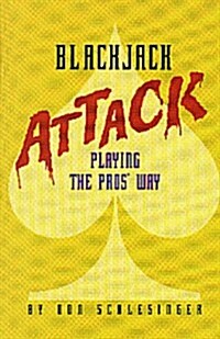 Blackjack Attack: Playing the Pros Way (Paperback, 1st)