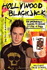 Hollywood Blackjack: An Uncensored Guide to Doing It Like a Pro (Paperback, 1st)