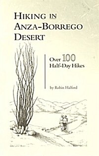 Hiking in Anza-Borrego Desert: Over 100 Half-Day Hikes (Paperback)